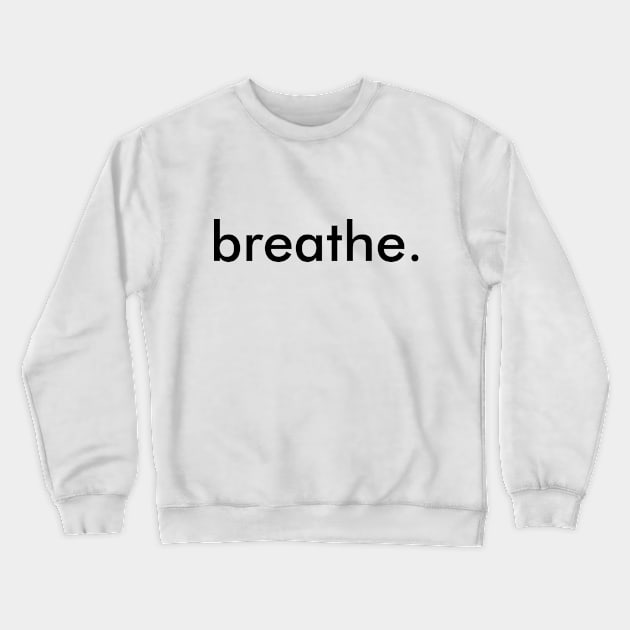 Breathe Crewneck Sweatshirt by Rev Store